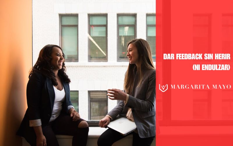 Dar Feedback sin herir, Margarita Mayo