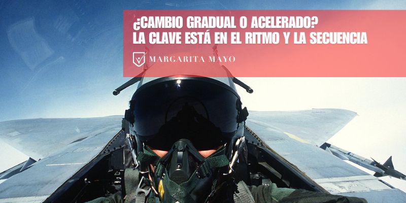 cambio gradual o acelerado, margarita mayo