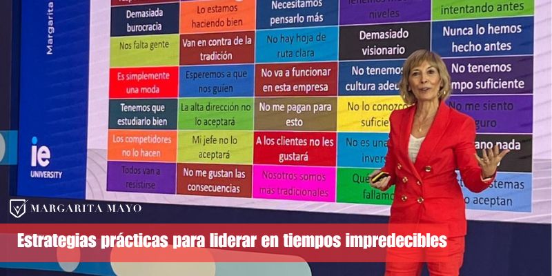 Estrategias prácticas para liderar en tiempos impredecibles, Margarita Mayo