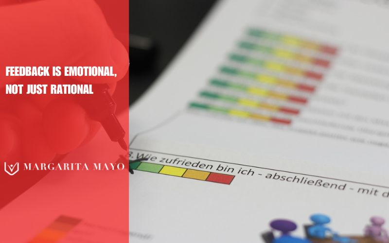 Feedbacl os emotional not rational, Margarita Mayo